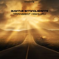 Quantum Entanglements - Transient Highway
