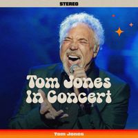 Tom Jones - Tom Jones In Concert