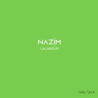Nazim - Lalamour #106