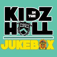 Kidz In The Hall - Jukebox (Explicit)