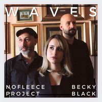 NoFleece Project and Becky Black - Waves
