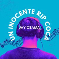 Jay Ozama - Un Inocente Rip Coca