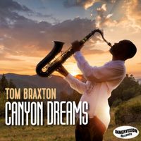 Tom Braxton - Canyon Dreams (radio single)