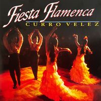 Curro Velez - Fiesta Flamenca