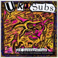 UK Subs - UK Subversives (The Fall Out Singles Collection [Explicit])