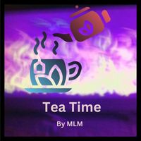 MLM - Tea Time