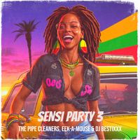 The Pipe Cleaners, Eek-A-Mouse, and Dj Bestixxx - Sensi Party 3 (Explicit)
