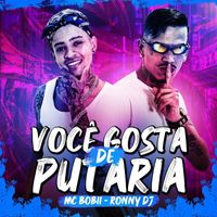 RONNY DJ and Mc Bobii - Você Gosta de Putaria (Explicit)