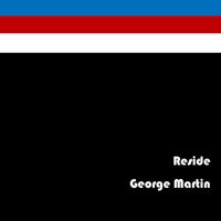 George Martin - Reside