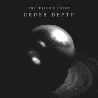 The Witch's Forge - Crush Depth