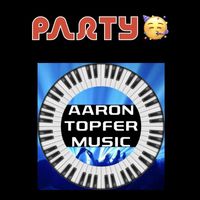 Aaron Topfer Music - Party