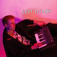 Max Tyler - Left To Cry