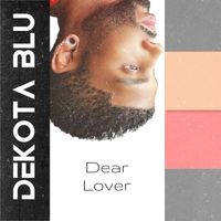 Dekota Blu - Dear Lover