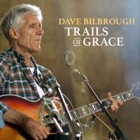 Dave Bilbrough - Trails of Grace