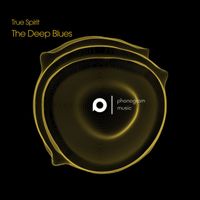 True Spirit - The Deep Blues