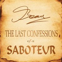 Beau - The Last Confessions Of A Saboteur