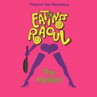 Various Artists - Eating Raoul The Musical