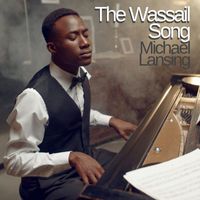 Michael Lansing - The Wassail Song