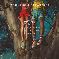 Moonlight Breakfast - This Is