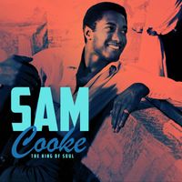 Sam Cooke - The King of Soul (Live)