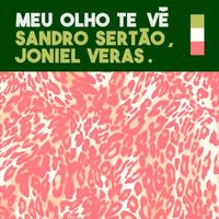 Sandro Sertão and joniel veras - Meu Olho Te Vê