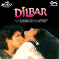 Laxmikant-Pyarelal - Dilbar (Jhankar; Original Motion Picture Soundtrack)