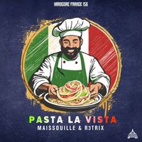 Maissouille and R3TRIX - Pasta La Vista