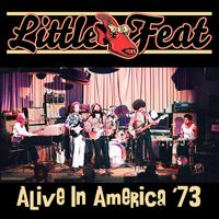 Little Feat - Little Feat - Alive In America '73