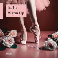 Ballet Dance Company - Ballet Warm Up