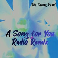 The Swing Pearl - A Song for You (Radio Remix)