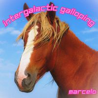 marcelo - Intergalactic Galloping