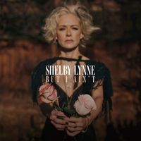 Shelby Lynne - But I Ain't