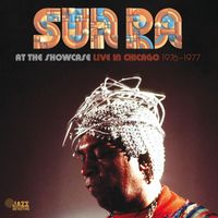 Sun Ra - At The Showcase: Live in Chicago 1976-1977 (Live)