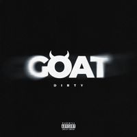 Dirty - Goat (Explicit)