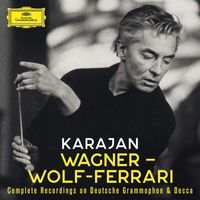 Herbert Von Karajan - Karajan: Wagner - Wolf-Ferrari