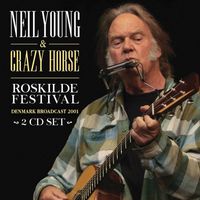 Neil Young and Crazy Horse - Roskilde Festival