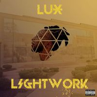 Lux - Lightwork (Explicit)