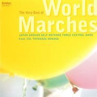 Toyokazu Nonaka & Japan Ground Self Defense Force Central Band - The Very Best Of World Marches