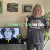Pina Jones - The Summer Is Tragic