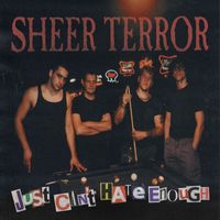 Sheer Terror - Just Can't Hate Enough (Explicit)