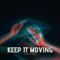 LordTone - Keep It Moving