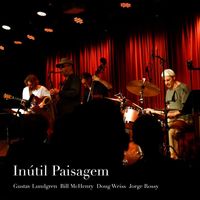 Gustav Lundgren - Inútil Paisagem (Live)