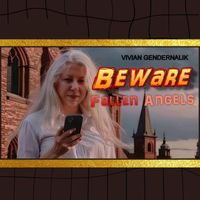 Vivian Gendernalik - Beware Fallen Angels