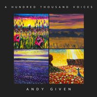 Andy Given - A Hundred Thousand Voices
