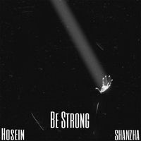 SHANZHA & Hosein - Be Strong
