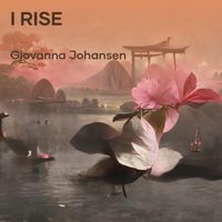 Giovanna Johansen - I Rise