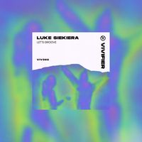 Luke Siekiera - Let's Groove