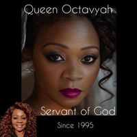 Queen Octavyah - Servant of God