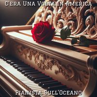 Pianista sull'Oceano - C'era Una Volta Nel America