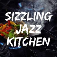 Various Artists - Sizzling Jazz Kitchen